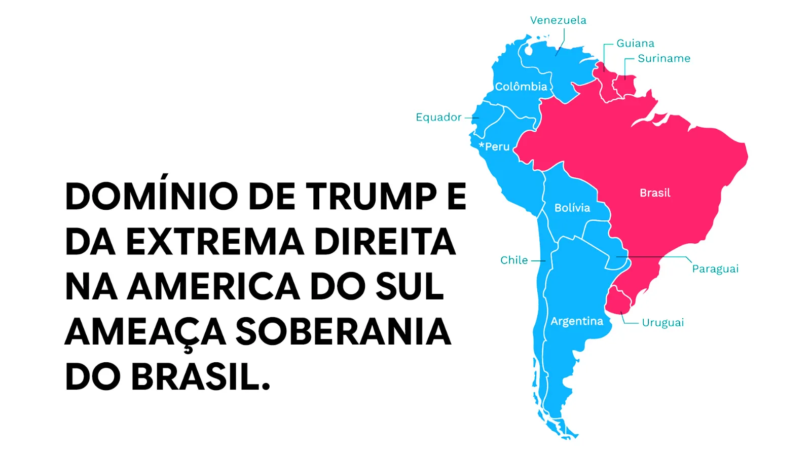 A mesma arte do mapa da América do Sul e do texto sobre a ameaça à soberania do Brasil, desta vez sobre fundo branco.