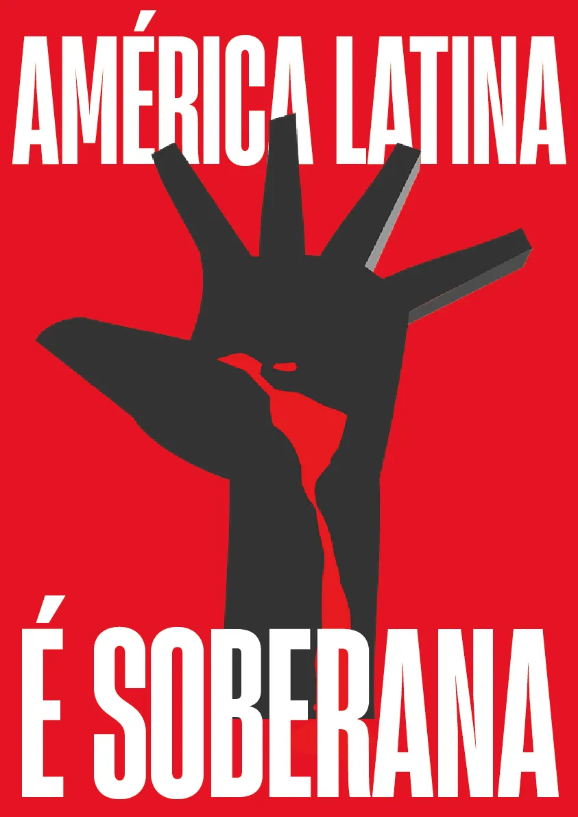Fundo vermelho. No alto, em letras brancas: “América Latina”; embaixo: “é soberana”. No meio, uma mão aberta, escura e estilizada, com o mapa da América Latina em vermelho na palma, escorrendo até o pulso.