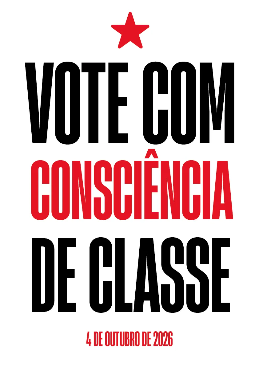Fundo branco com uma estrela vermelha no alto. Em letras altas e estreitas: “Vote com consciência de classe”, com “consciência” em vermelho e o resto em preto. Embaixo, em vermelho: “4 de outubro de 2026”.